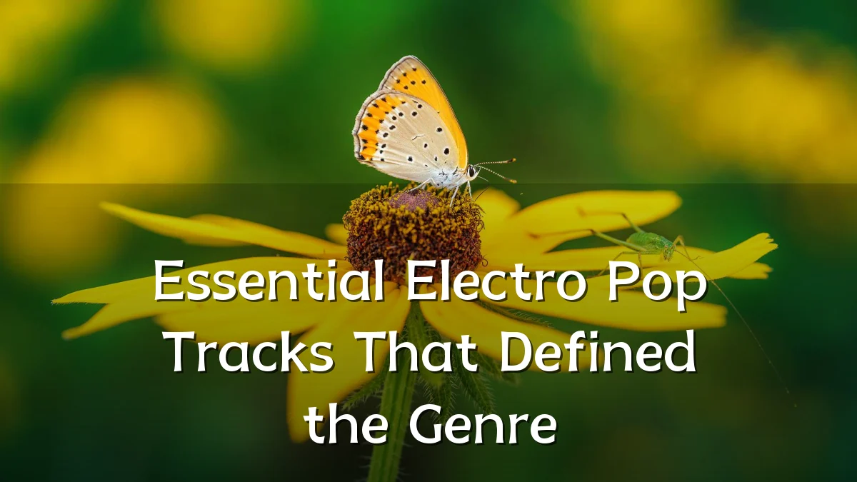 Essential Electro Pop Tracks That Defined the Genre