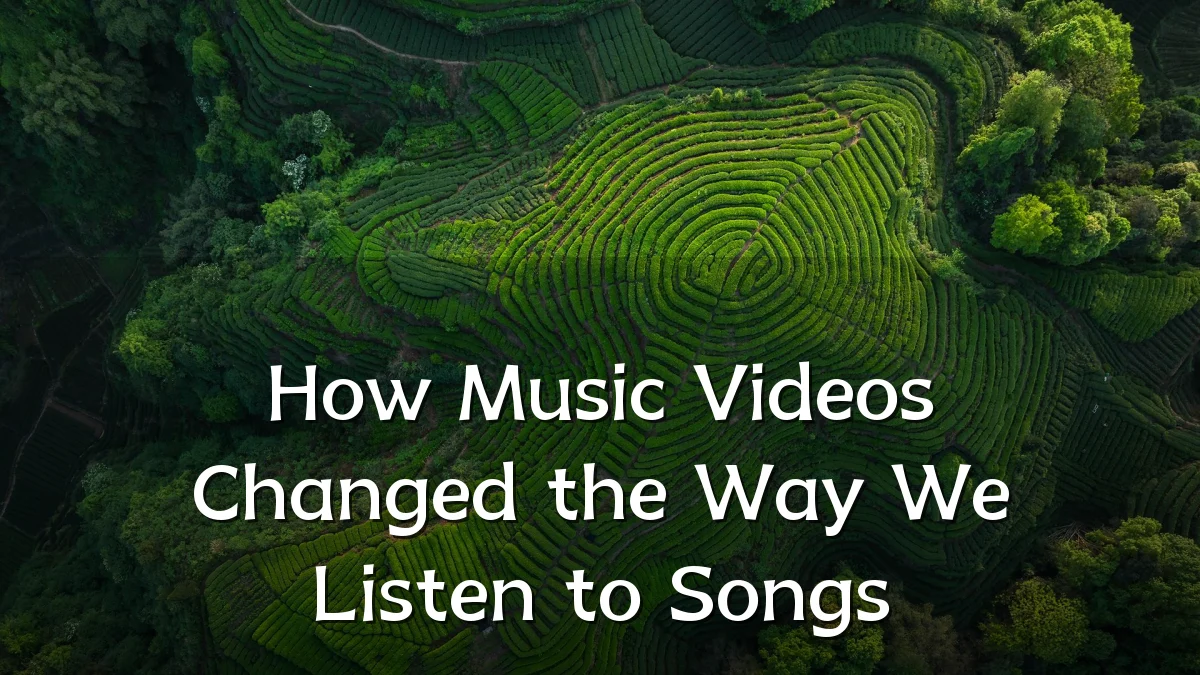 How Music Videos Changed the Way We Listen to Songs