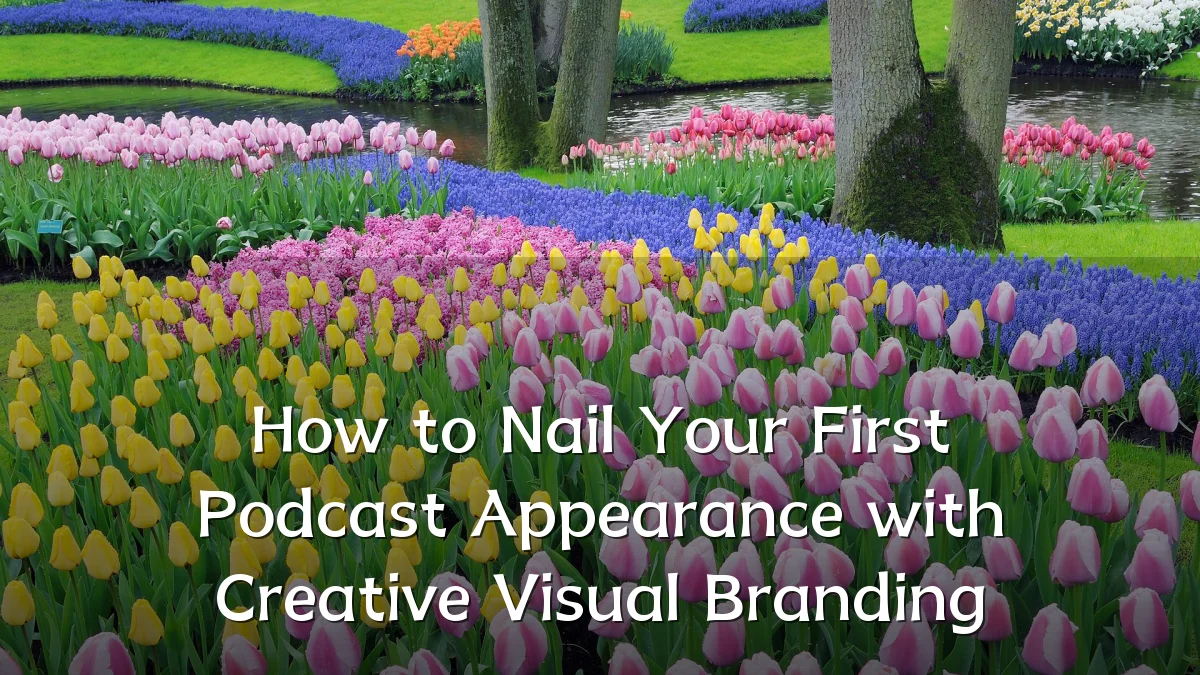 How to Nail Your First Podcast Appearance with Creative Visual Branding
