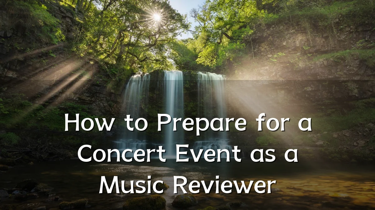 How to Prepare for a Concert Event as a Music Reviewer