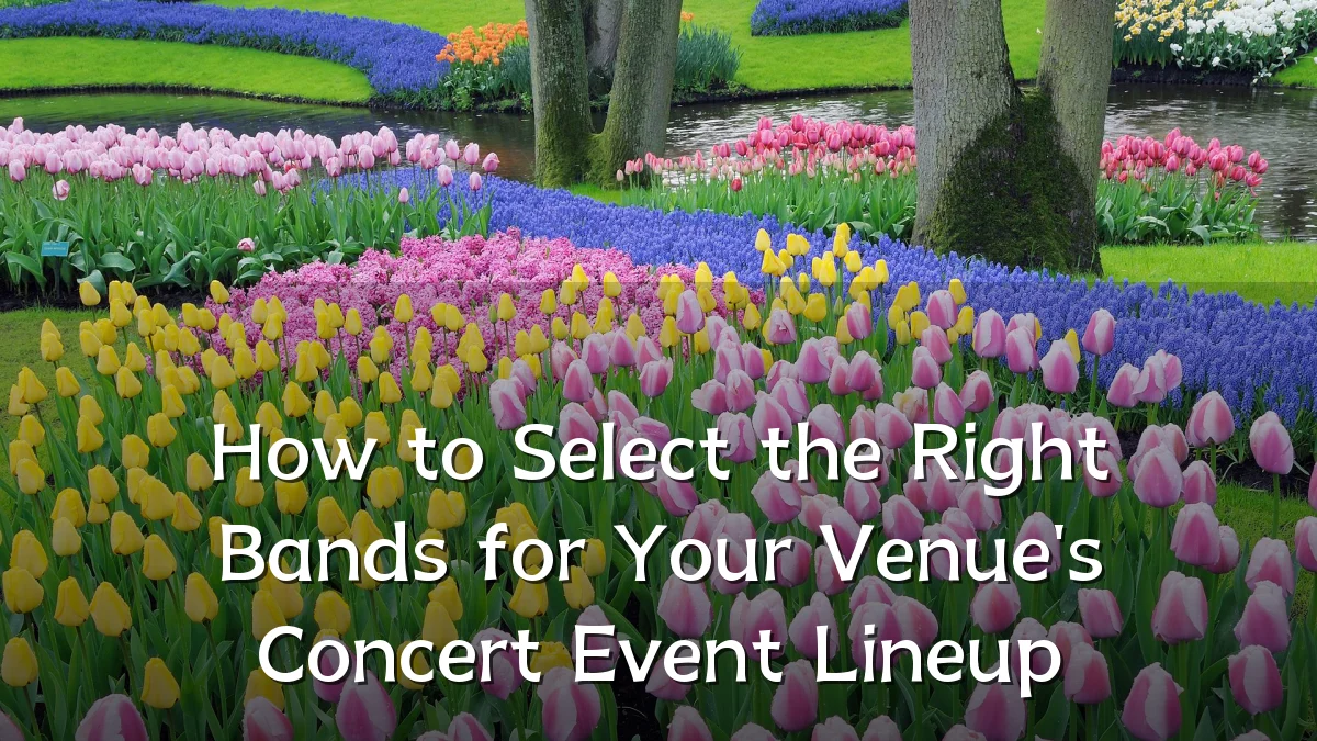 How to Select the Right Bands for Your Venue's Concert Event Lineup
