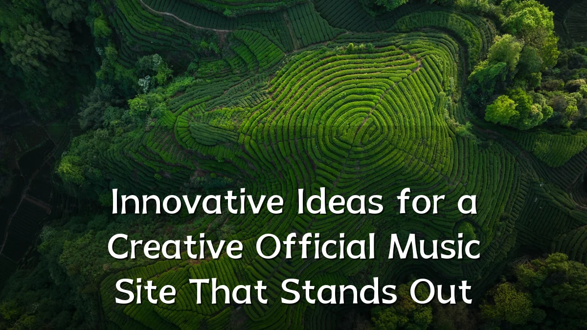 Innovative Ideas for a Creative Official Music Site That Stands Out