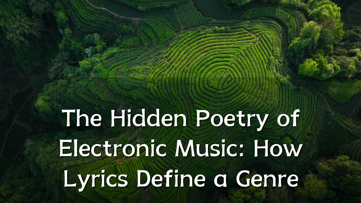 The Hidden Poetry of Electronic Music: How Lyrics Define a Genre
